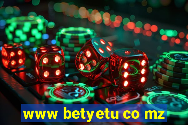 www betyetu co mz